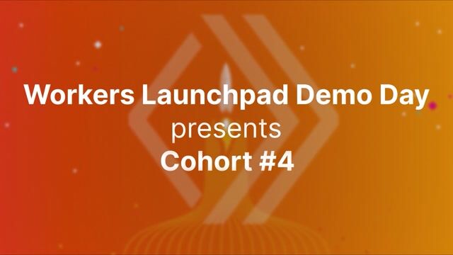 Thumbnail image for video "Workers Launchpad Demo Day - Cohort #4"